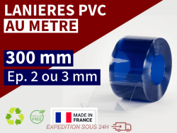 BANDE PVC SOUPLE : LARG.300 MM x EP. 2/3 MM - VENDU AU METRE Accueil