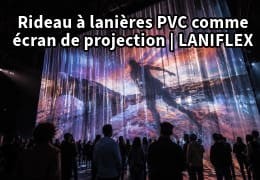 Rideau PVC écran de projection : scénographie et événementiel