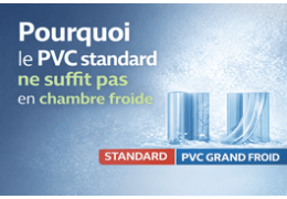 PVC Grand Froid : Pourquoi le PVC standard ne suffit pas en chambre froide?