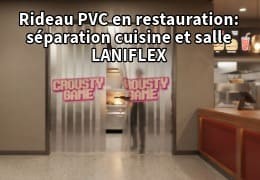 Rideau à lanières PVC dans les restaurants : séparer la cuisine de la salle sans dénaturer le décor
